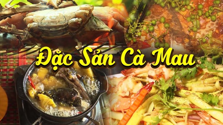 Món ăn nên thử tại Cà Mau